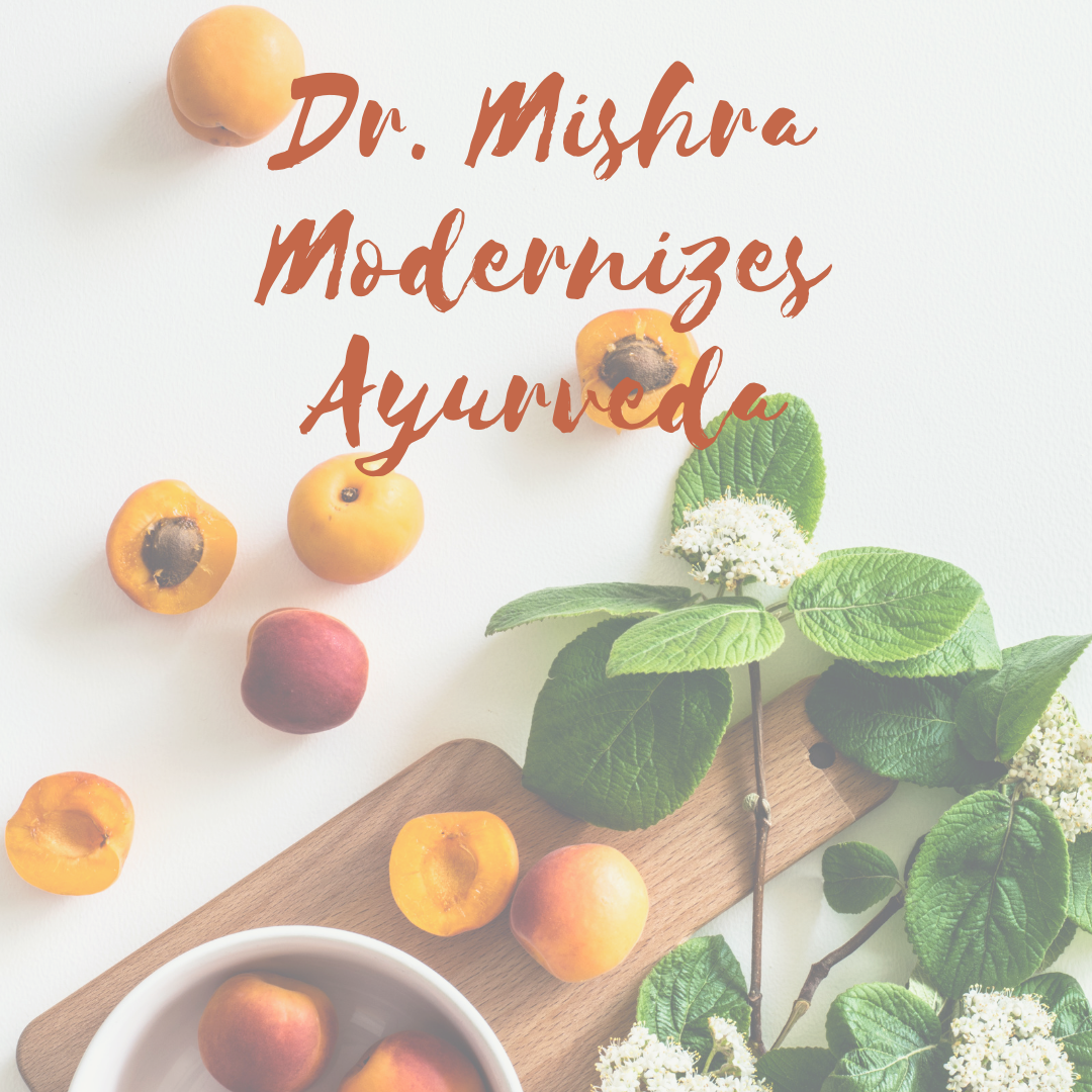 Mishra Modernizes Ayurveda