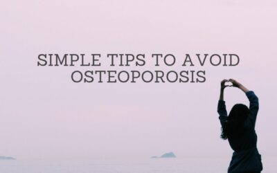 Simple Tips to Avoid Osteoporosis