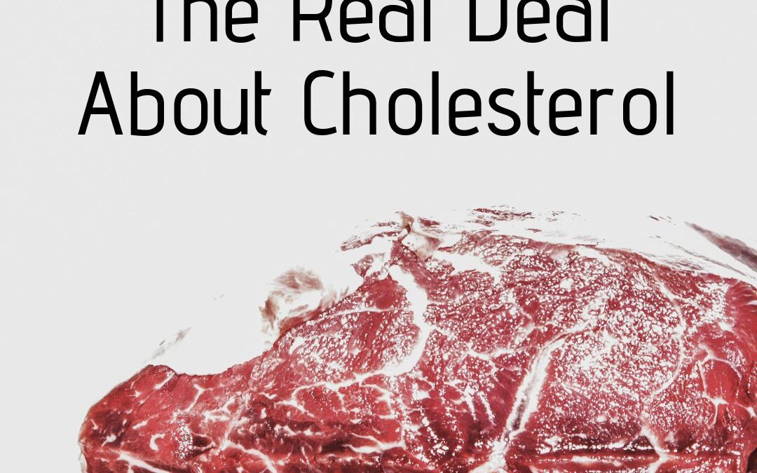 The Real Deal About Cholesterol